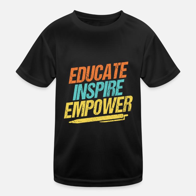 Educate Inspire Empower Kids Functional T-Shirt
