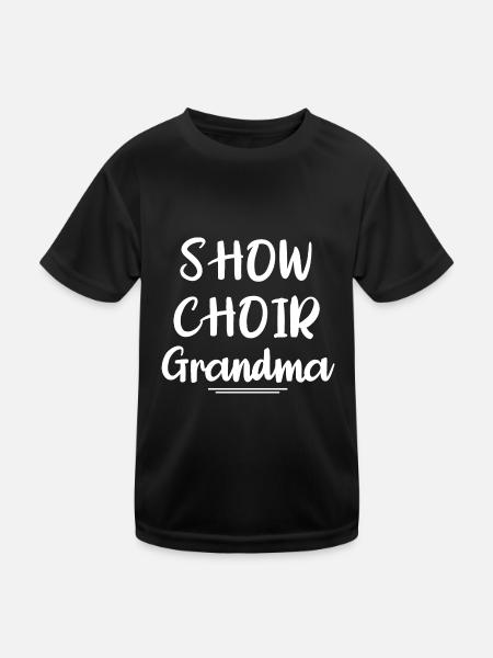 Show Chor Oma Hemd Sängerin Theater Familie - Kinder Funktions-T-Shirt - Schwarz - Vorne