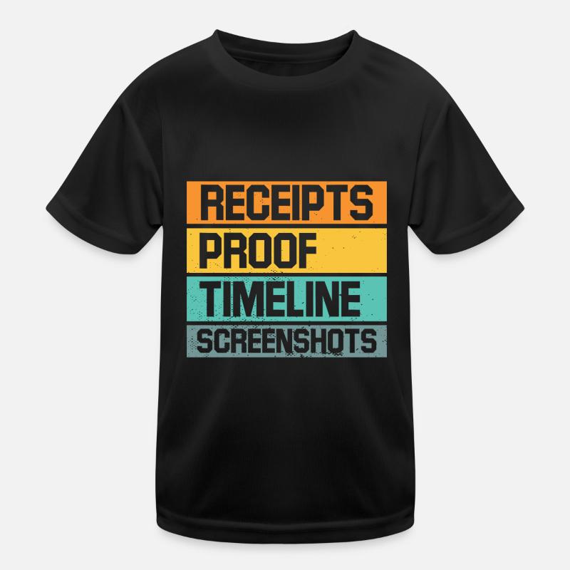 Receipts Timeline Screenshot Witty Retorts Snappy Kids Functional T-Shirt
