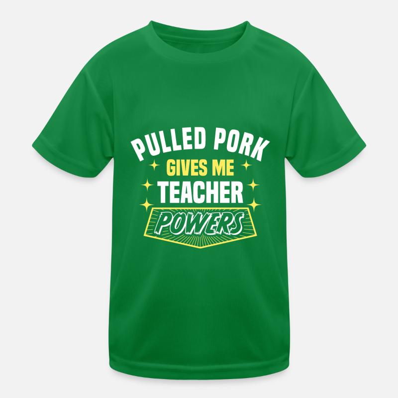 Pulled Pork Gives Me Teacher Powers Funny Kids Functional T-Shirt