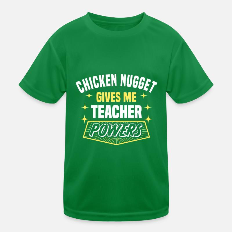Chicken Nugget Gives Me Teacher Powers Funny Kinder Funktions-T-Shirt