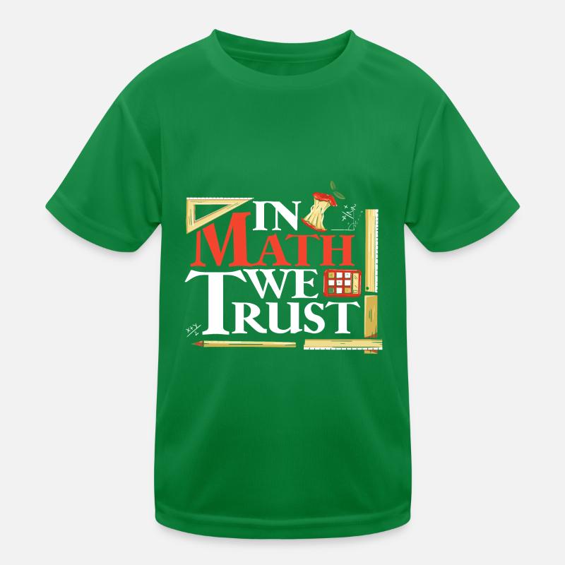 In Math We Trust Mathematician Mathemathics Kids Functional T-Shirt