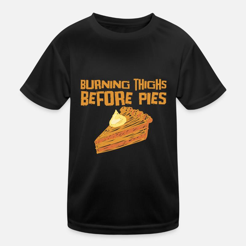 Burning Thighs Before Pies 4 Kinder Funktions-T-Shirt