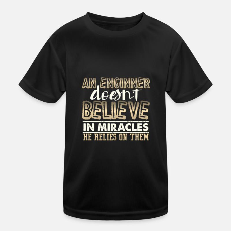 Engineer Gifts An Engineer Doesn't Believe in Kids Functional T-Shirt