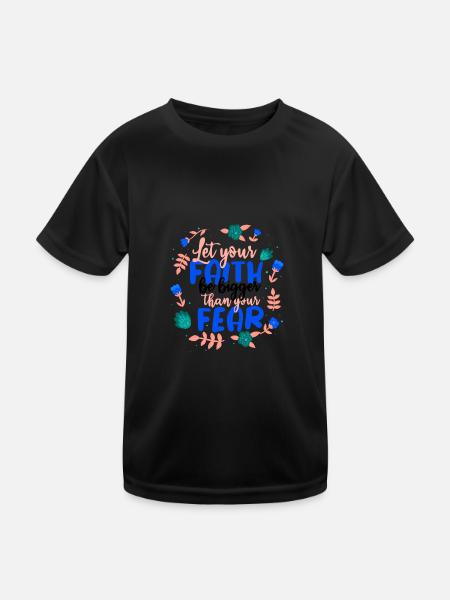 Christentum Lass den Glauben größer sein als die Angst - Kinder Funktions-T-Shirt - Schwarz - Vorne