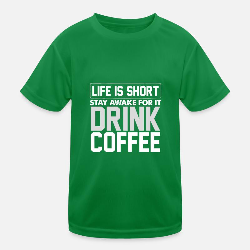 Kaffeetrinker Geschenkideen Das Leben ist ein kurzer Aufenthalt Kinder Funktions-T-Shirt