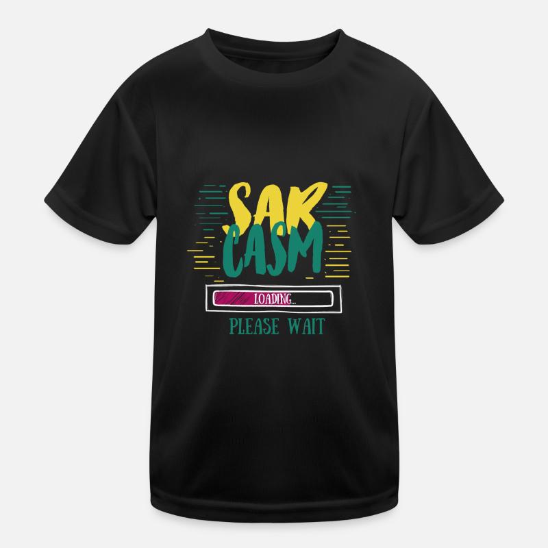 Sarkasmus lädt lustiges Sarkasmus-Geschenk - Kinder Funktions-T-Shirt - Schwarz