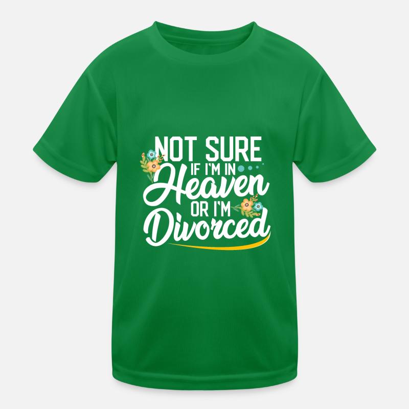 Sarkastisches Geschenk nicht sicher, ob im Himmel oder geschieden Kinder Funktions-T-Shirt
