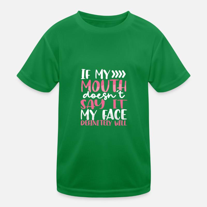 Sarcastic If Mouth Doesn't Say It Face Definitey Kids Functional T-Shirt
