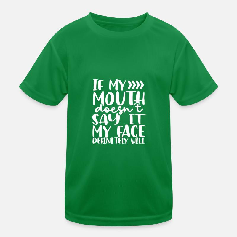 Sarcastic If Mouth Doesn't Say It Face Definitey Kids Functional T-Shirt