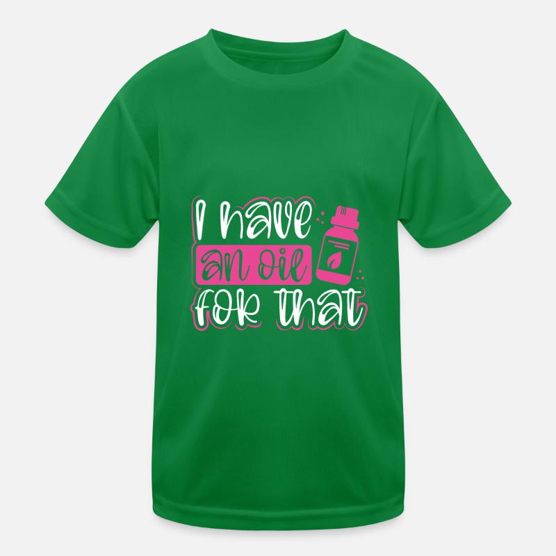 Ätherisches Öl Praktiker Geschenk Haben Sie ein Öl für Kinder Funktions-T-Shirt