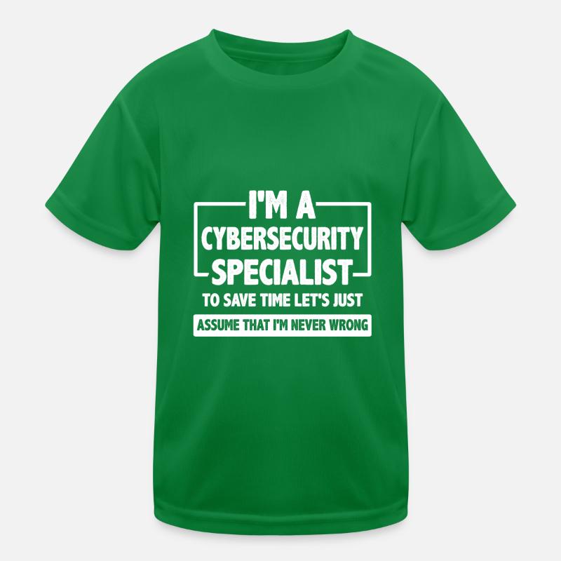 Cybersecurity Specialist Geschenk Nehmen Sie an, ich bin nie Kinder Funktions-T-Shirt