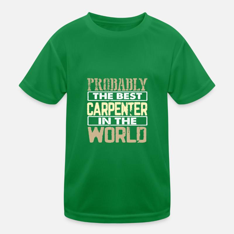 Schreinergeschenke Wahrscheinlich bester Tischler in der Kinder Funktions-T-Shirt
