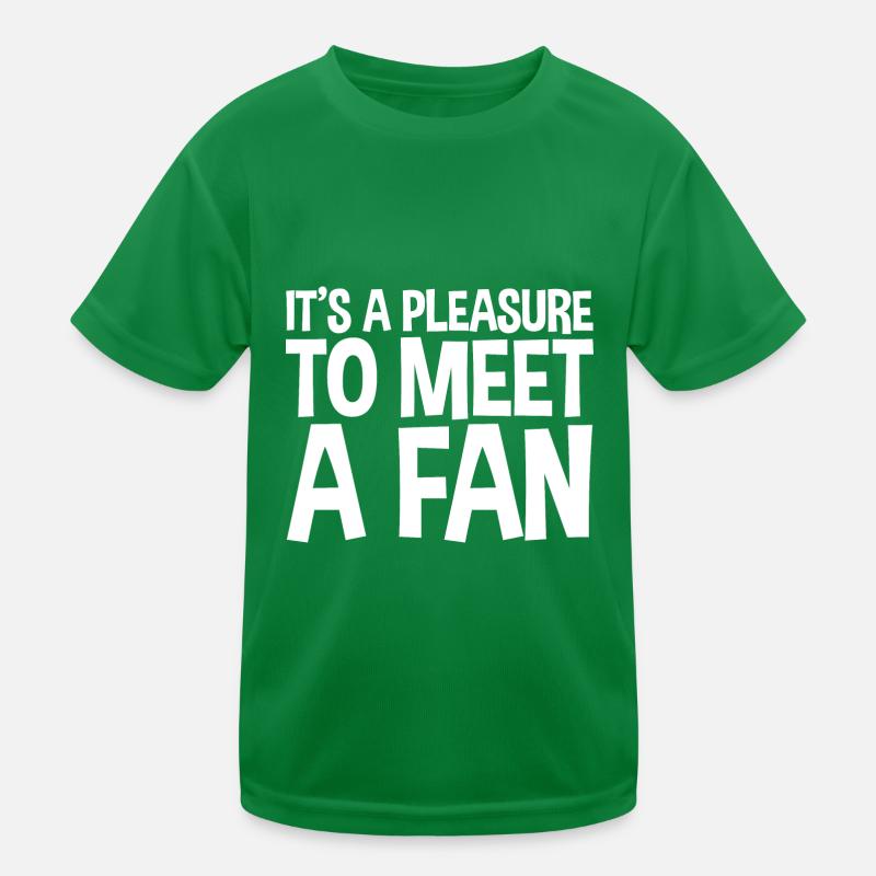 C’est un plaisir de rencontrer un fan T-shirt sport Enfant