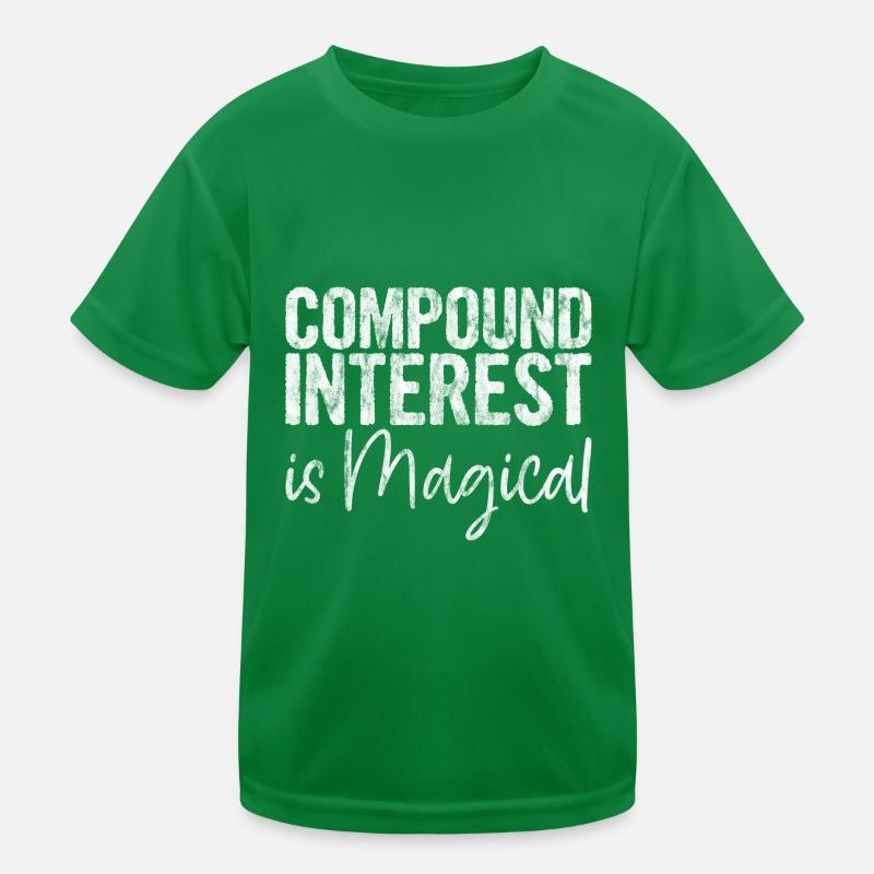 Compound Interest Is Magical Kinder Funktions-T-Shirt