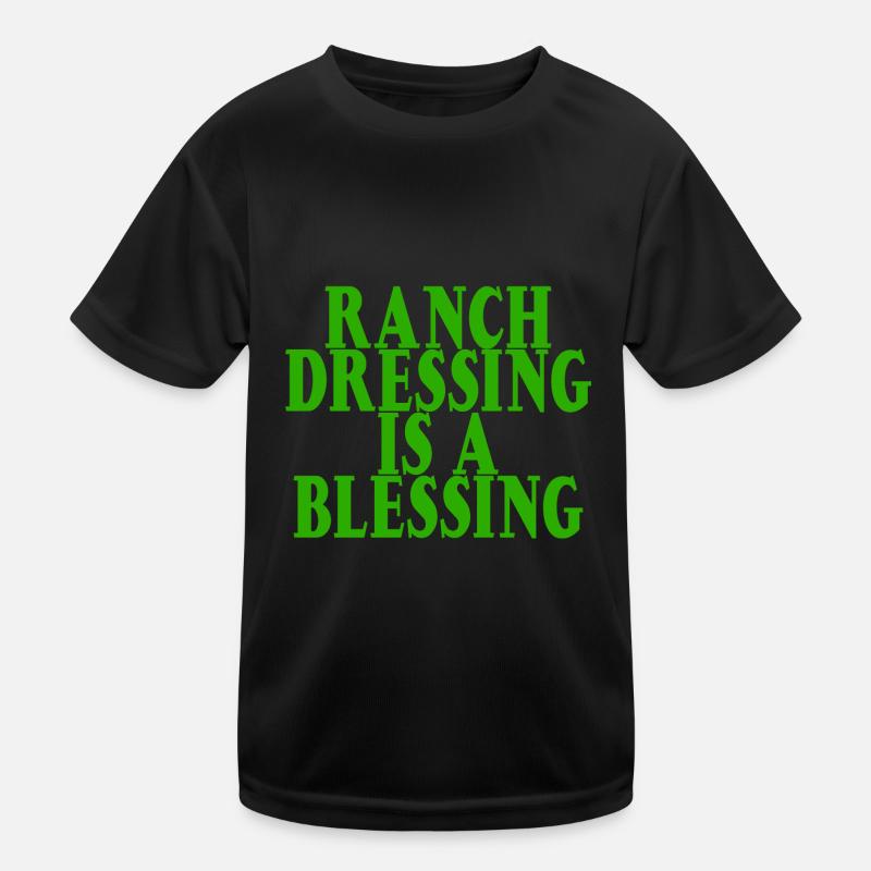 Ranch Dressing Is A Blessing 12 Kinder Funktions-T-Shirt