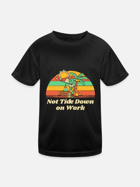 Not Tide Down on Work Summer Job Tropical - Kids Functional T-Shirt - black - Front