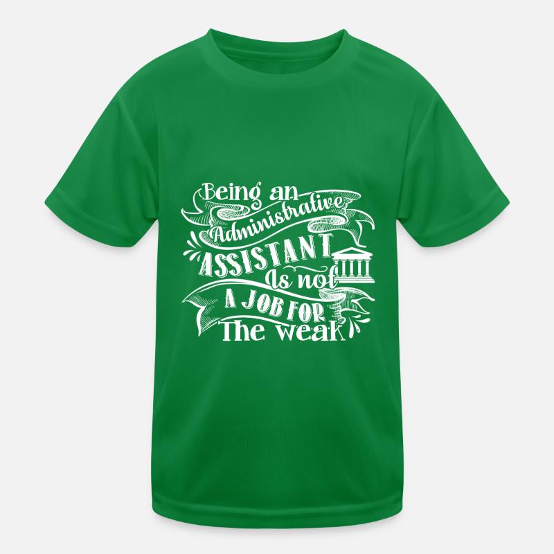 Being An Administrative Assistant Is Not A Job Kids Functional T-Shirt