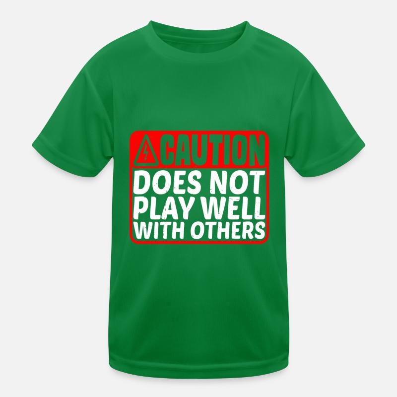 Caution Does Not Play Well With Others 43 Kinder Funktions-T-Shirt