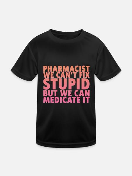 We Can't Fix Stupid But We Can Medicate It - Kinder Funktions-T-Shirt - Schwarz - Vorne