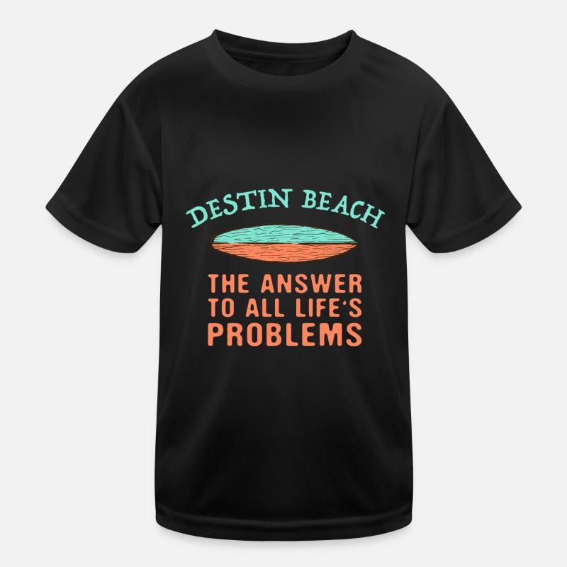 Destin Beach Answer To All Life's Problems Kinder Funktions-T-Shirt