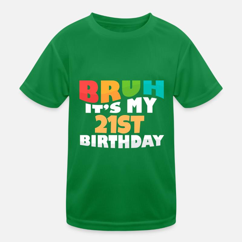 Bruh It's My 21th Birthday Twenty First Bday Kinder Funktions-T-Shirt