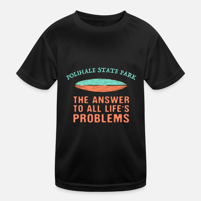 Polihale State Park Réponse à tous les problèmes de la vie T-shirt sport Enfant
