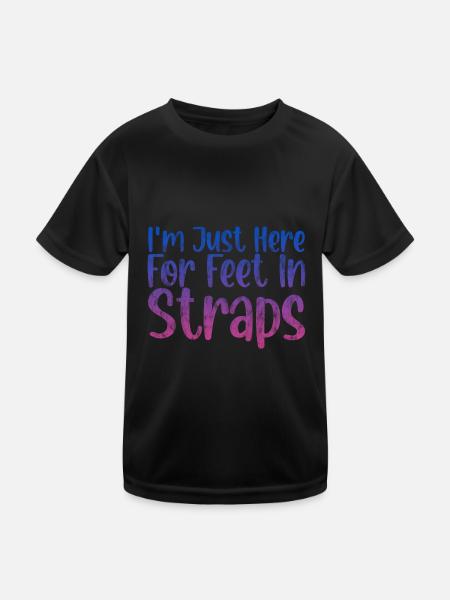 Je suis juste là pour les pieds dans les sangles 3 - T-shirt sport Enfant - noir - Devant