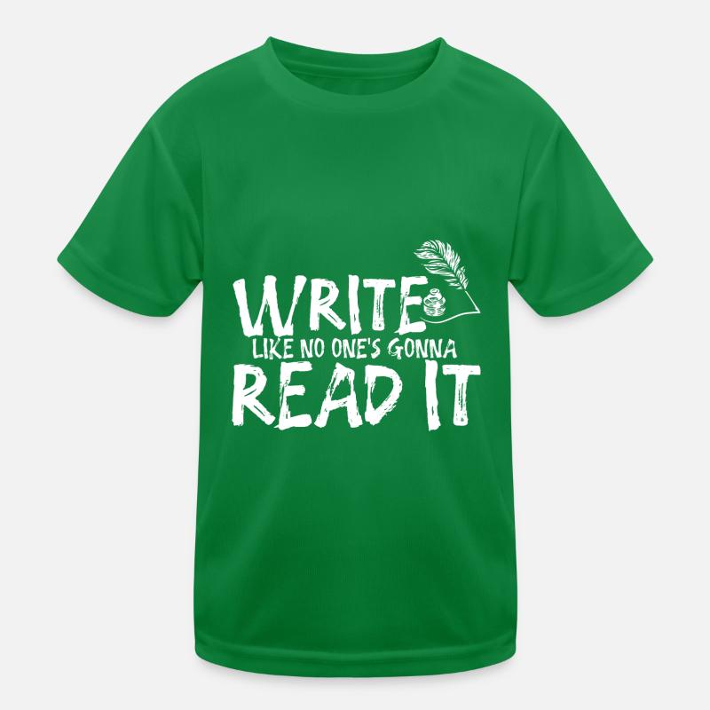 Write Like No One's going to Read It 2 Kids Functional T-Shirt