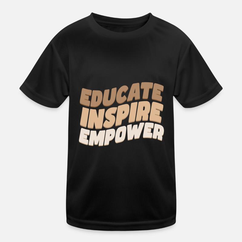 Educate Inspire Empower Kids Functional T-Shirt