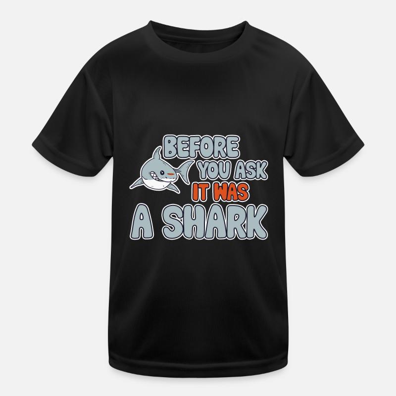 Before You Ask It Was A Shark 3 Kinder Funktions-T-Shirt