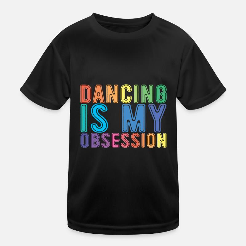 Dancing Is My Obsession Kids Functional T-Shirt