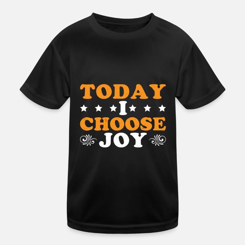Today I Choose Joy 37 Kinder Funktions-T-Shirt