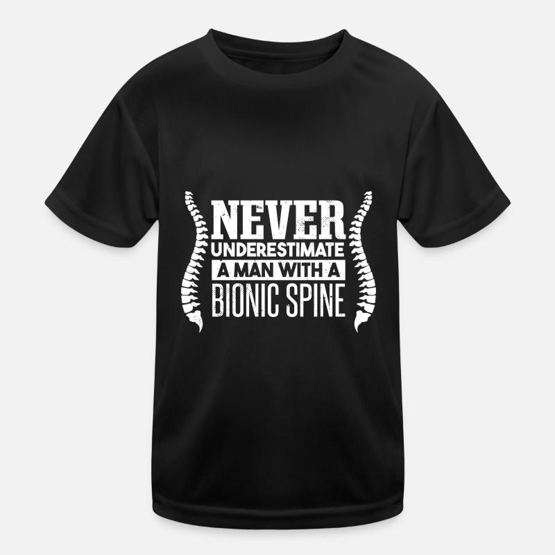 Never Underestimate A Man With A Bionic Spine Kids Functional T-Shirt