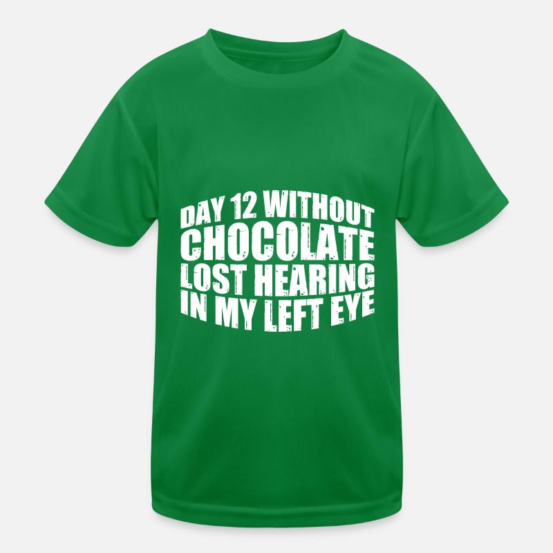 Sans chocolat, perte de l’audition dans mon œil gauche 8 T-shirt sport Enfant