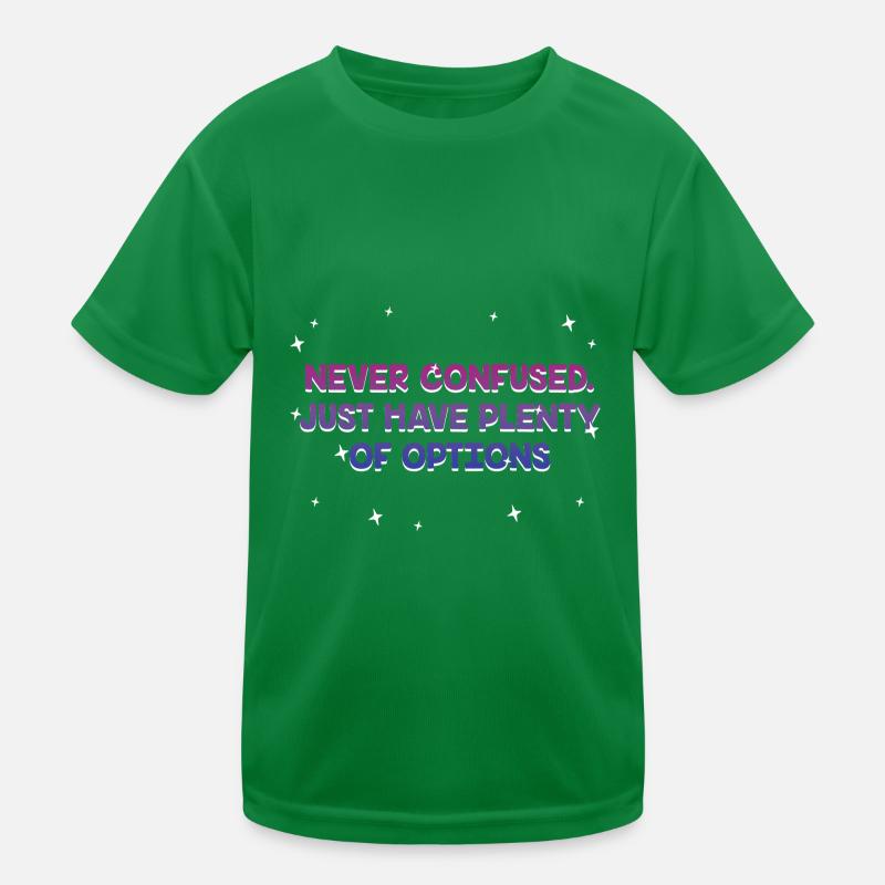 Juste avoir beaucoup d’options Positivité bisexuelle T-shirt sport Enfant
