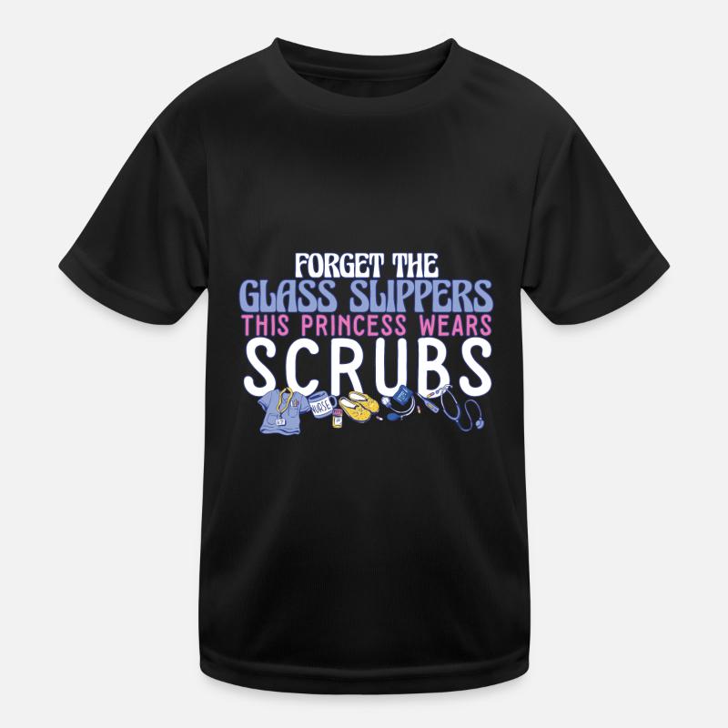 Nurse Forget The Glass Slippers This Princess Kids Functional T-Shirt