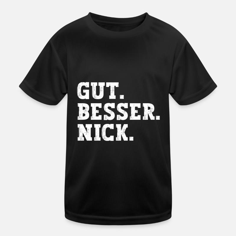 Gut Besser Nick Lustiger Spruch Name Nick Kinder Funktions-T-Shirt