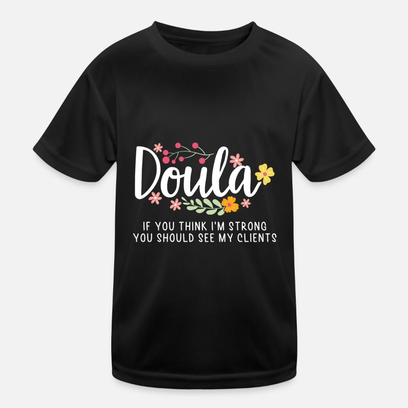 Doula Klienten | Hebamme Hebammen Beruf Geschenke Kinder Funktions-T-Shirt