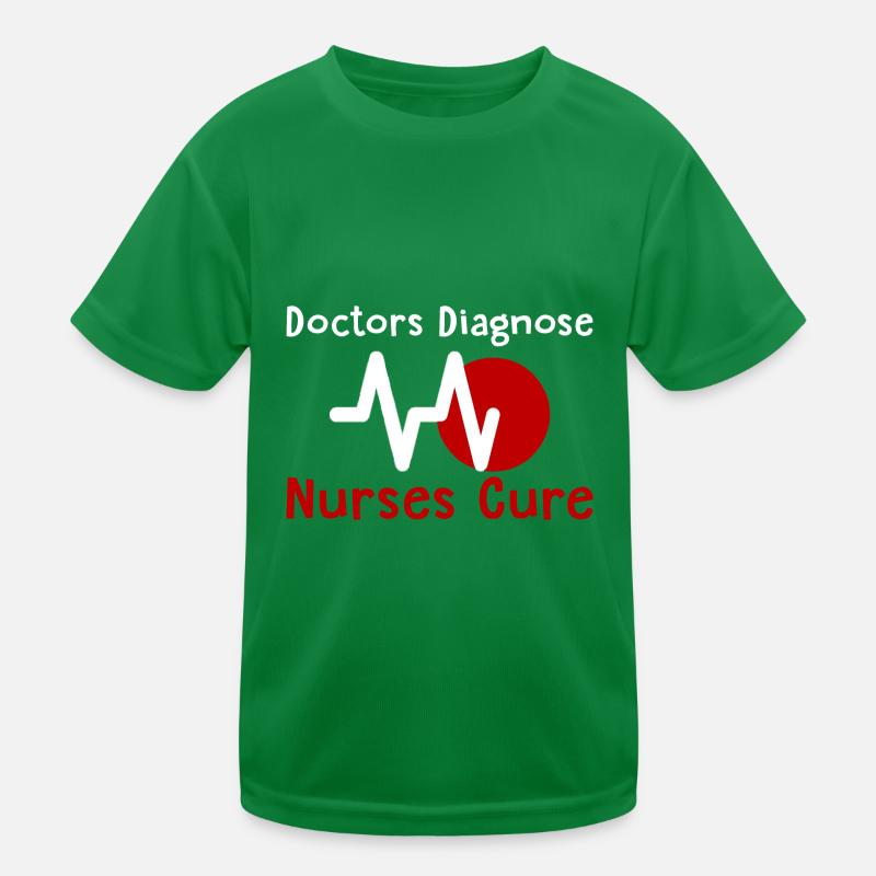 Doctors Diagnose Nurses Cure 2 Kids Functional T-Shirt