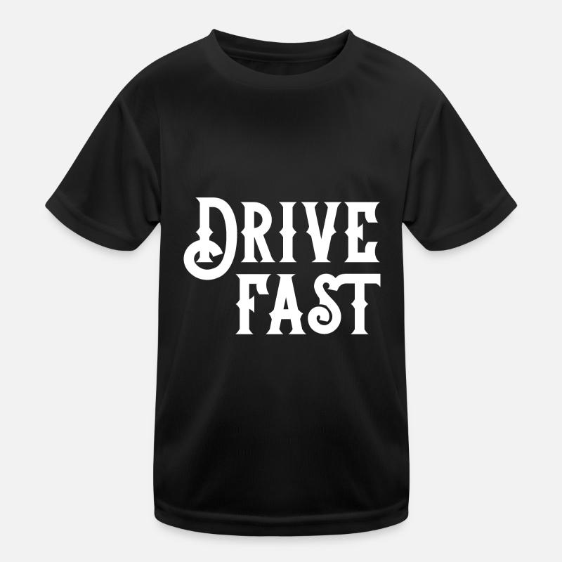 Drive fast Kinder Funktions-T-Shirt