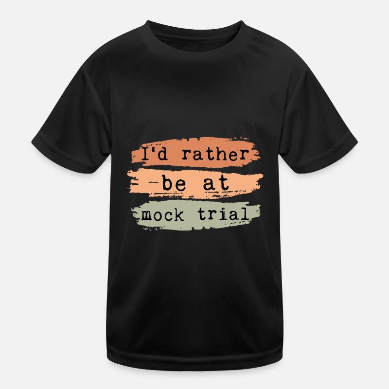 I'd Rather Be At Mock Trial Kids Functional T-Shirt