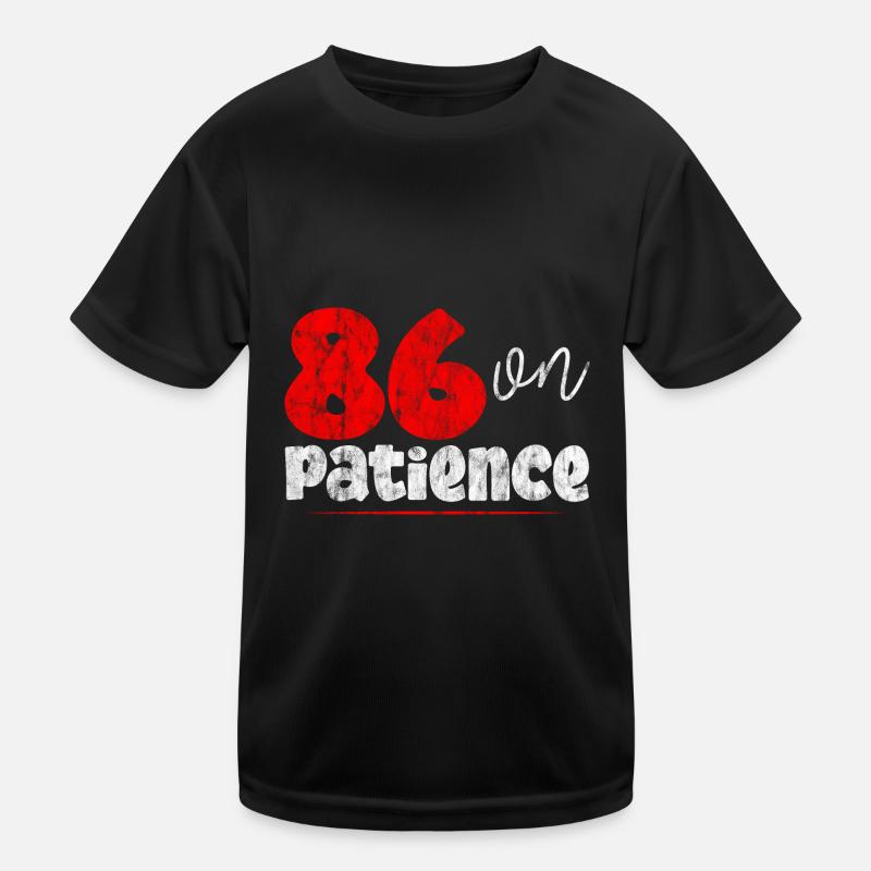86 On Patience 3 Kids Functional T-Shirt