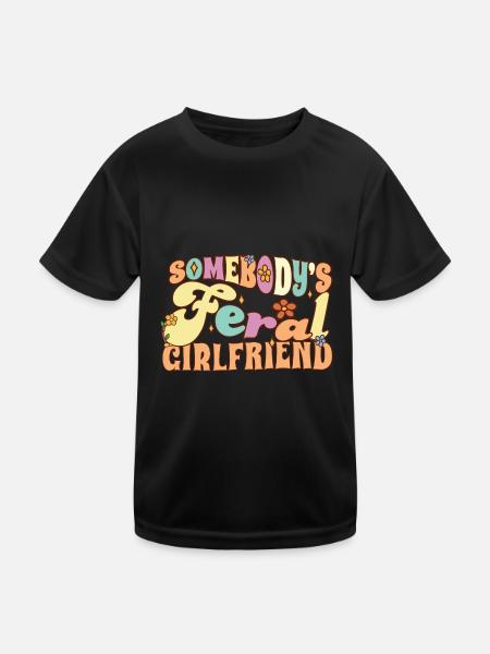 Somebody's Feral Girlfriend Funny Fiance Groovy - Kinder Funktions-T-Shirt - Schwarz