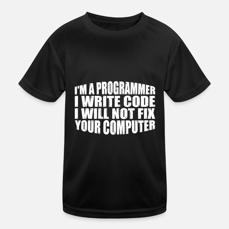 I'm A Programmer I Will Not Fix Your Computer 4 - Kinder Funktions-T-Shirt - Schwarz