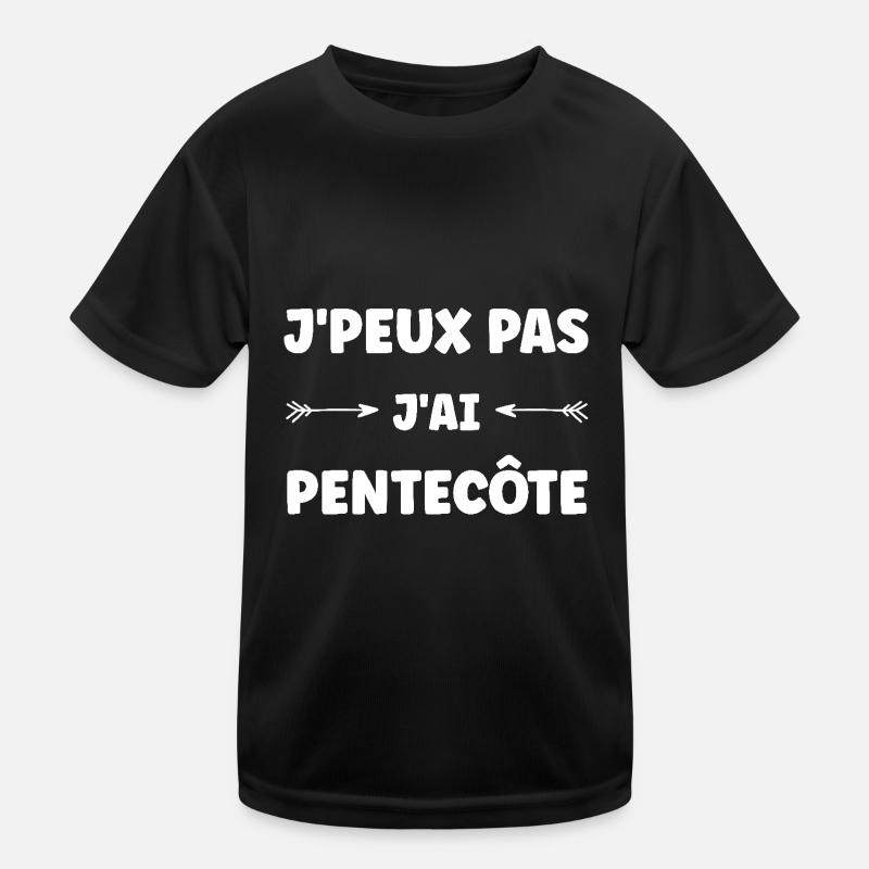 j'peux pas j'ai Pentecôte T-shirt sport Enfant