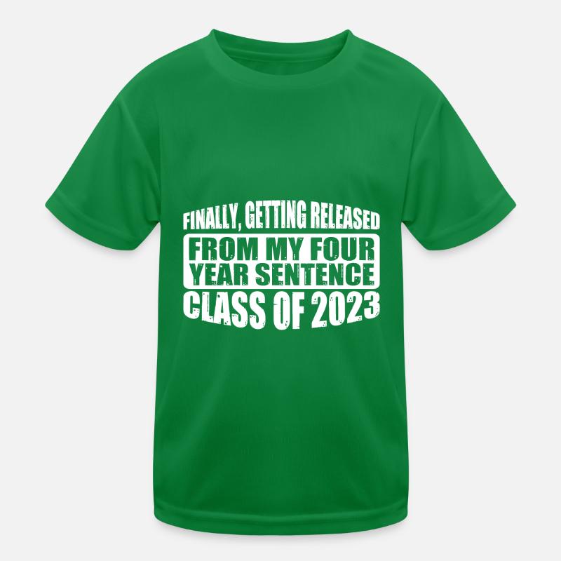 Getting Released From My Four Year Sentence 4 Kinder Funktions-T-Shirt