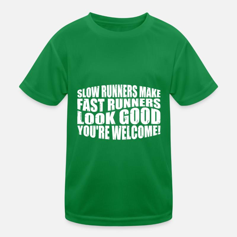 Slow Runners Make Fast Runners Look Good 11 Kids Functional T-Shirt