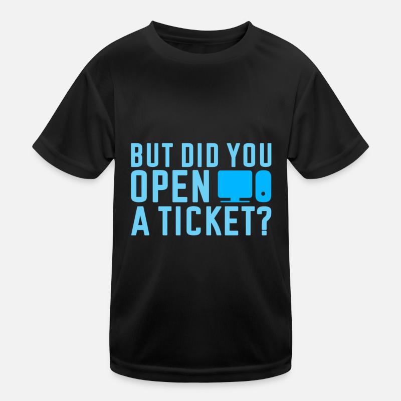 Mais avez-vous ouvert un ticket 2 T-shirt sport Enfant