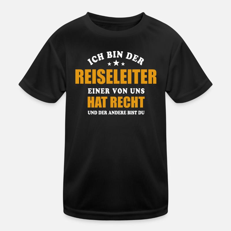 Ich bin der Reiseleiter - einer von uns hat Recht Kinder Funktions-T-Shirt